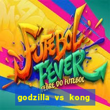 godzilla vs kong filme completo dublado topflix